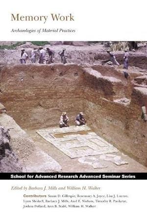 Seller image for Memory Work: Archaeologies of Material Practices (School for Advanced Research Advanced Seminar Series) [Soft Cover ] for sale by booksXpress