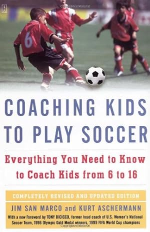 Immagine del venditore per Coaching Kids to Play Soccer: Everything You Need to Know to Coach Kids from 6 to 16 by San Marco, Jim, Aschermann, Kurt, DiCicco, Tony [Paperback ] venduto da booksXpress