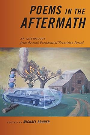 Bild des Verkufers fr Poems in the Aftermath: An Anthology from the 2016 Presidential Transition Period [Paperback ] zum Verkauf von booksXpress