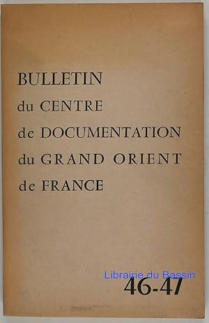 Image du vendeur pour Bulletin du Centre de Documentation du Grand Orient de France n46-47 mis en vente par Librairie du Bassin