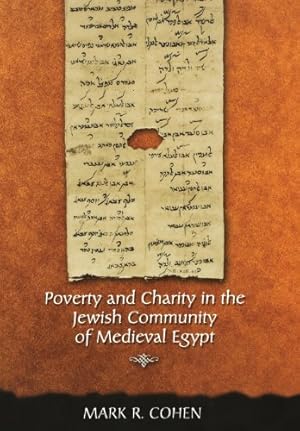 Seller image for Poverty and Charity in the Jewish Community of Medieval Egypt (Jews, Christians, and Muslims from the Ancient to the Modern World) by Cohen, Mark R. [Hardcover ] for sale by booksXpress