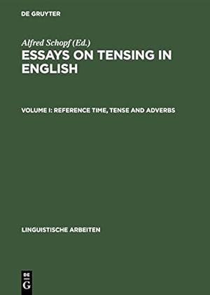 Seller image for Essays on Tensing in English: Reference Time, Tense and Adverbs v. 1 (Linguistische Arbeiten) by Alfred Schopf [Print on Demand ] for sale by booksXpress