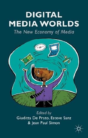 Imagen del vendedor de Digital Media Worlds: The New Economy of Media by De Prato, Giuditta, Simon, Jean Paul [Hardcover ] a la venta por booksXpress