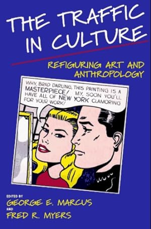 Immagine del venditore per The Traffic in Culture: Refiguring Art and Anthropology [Paperback ] venduto da booksXpress