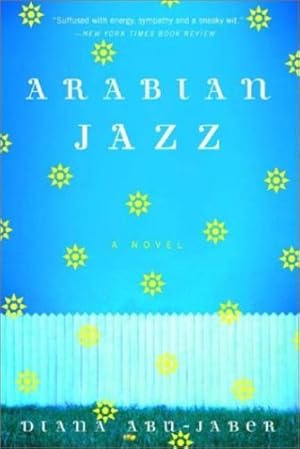 Seller image for Arabian Jazz: A Novel by Abu-Jaber, Diana [Paperback ] for sale by booksXpress