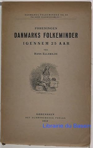 Seller image for Foreningen Danmarks Folkeminder igennem 25 aar for sale by Librairie du Bassin