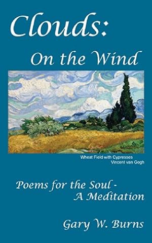 Imagen del vendedor de Clouds: On the Wind - Poems for the Soul - A Meditation by Burns, Gary William [Paperback ] a la venta por booksXpress