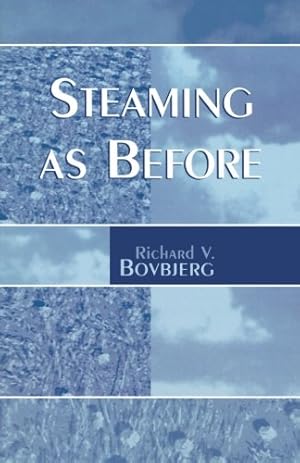 Imagen del vendedor de Steaming as Before by Bovbjerg, Richard V. [Paperback ] a la venta por booksXpress