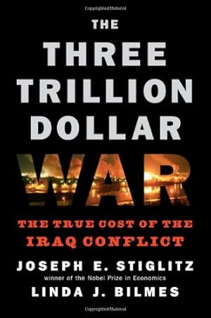 Immagine del venditore per The Three Trillion Dollar War: The True Cost of the Iraq Conflict by Bilmes, Linda J., Stiglitz, Joseph E. [Paperback ] venduto da booksXpress