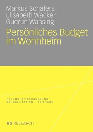 Seller image for Persönliches Budget im Wohnheim (Gesundheitsförderung - Rehabilitation - Teilhabe) (German Edition) by Schäfers, Markus, Wacker, Elisabeth, Wansing, Gudrun [Paperback ] for sale by booksXpress