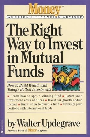 Seller image for The Right Way to Invest in Mutual Funds (Money America's Financial Advisor) by Updegrave, Walter [Paperback ] for sale by booksXpress
