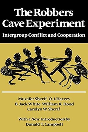 Seller image for The Robbers Cave Experiment: Intergroup Conflict and Cooperation. [Orig. pub. as Intergroup Conflict and Group Relations] by Sherif, Muzafer [Paperback ] for sale by booksXpress