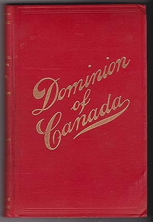 Dominion of Canada Its History, Productions and Natural Resources 1906