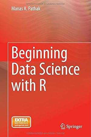 Immagine del venditore per Beginning Data Science with R by Pathak, Manas A. [Hardcover ] venduto da booksXpress