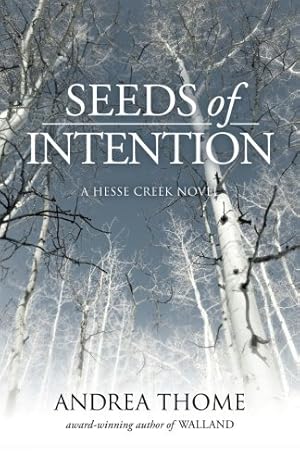Bild des Verkufers fr Seeds of Intention (Hesse Creek Series) (Volume 2) by Thome, Andrea [Paperback ] zum Verkauf von booksXpress