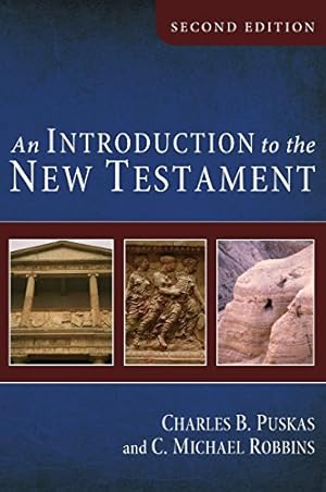 Seller image for An Introduction to the New Testament, Second Edition by Puskas, Charles B., Robbins, C. Michael [Hardcover ] for sale by booksXpress