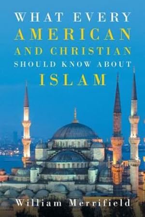 Bild des Verkufers fr What Every American and Christian Should Know about Islam [Soft Cover ] zum Verkauf von booksXpress