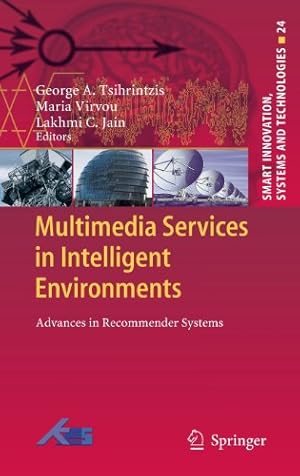 Seller image for Multimedia Services in Intelligent Environments: Advances in Recommender Systems (Smart Innovation, Systems and Technologies) [Hardcover ] for sale by booksXpress