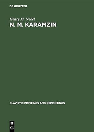 Seller image for N. M. Karamzin: A Russian Sentimentalist (Slavistic Printings and Reprintings) by Nebel, Henry M. [Hardcover ] for sale by booksXpress