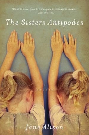 Seller image for The Sisters Antipodes: A Memoir by Alison, Jane [Paperback ] for sale by booksXpress