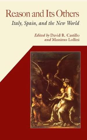 Seller image for Reason and Its Others: Italy, Spain, and the New World (Hispanic Issues) [Paperback ] for sale by booksXpress