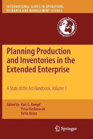 Bild des Verkufers fr Planning Production and Inventories in the Extended Enterprise: A State of the Art Handbook, Volume 1 (International Series in Operations Research & Management Science) [Paperback ] zum Verkauf von booksXpress