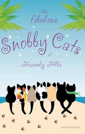 Seller image for The Fabulous Snobby Cats of Heavenly Hills [Soft Cover ] for sale by booksXpress