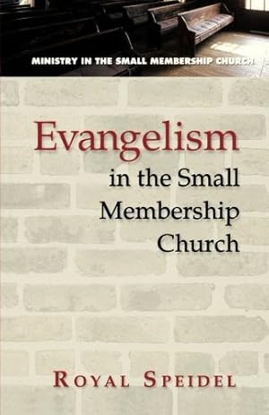 Seller image for Evangelism in the Small Membership Church by Speidel, Royal [Paperback ] for sale by booksXpress