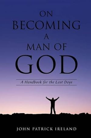 Imagen del vendedor de On Becoming a Man of God by Ireland, John Patrick [Paperback ] a la venta por booksXpress