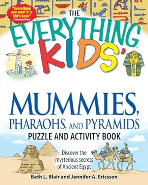 Immagine del venditore per The Everything Kids' Mummies, Pharaohs, and Pyramids Puzzle and Activity Book: Discover the mysterious secrets of Ancient Egypt [Soft Cover ] venduto da booksXpress