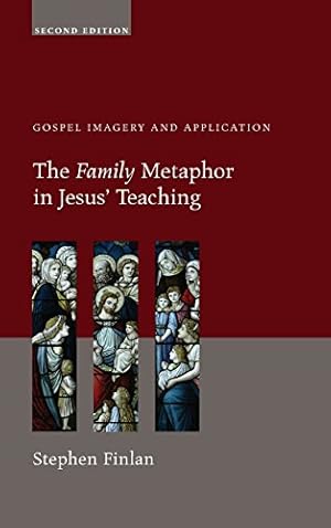 Immagine del venditore per The Family Metaphor in Jesus' Teaching, Second Edition [Hardcover ] venduto da booksXpress