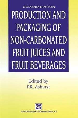 Imagen del vendedor de Production and Packaging of Non-Carbonated Fruit Juices and Fruit Beverages [Paperback ] a la venta por booksXpress