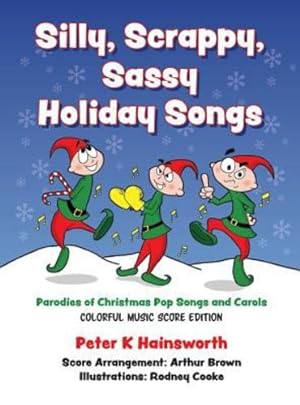 Immagine del venditore per Silly, Scrappy, Sassy Holiday Songs-Hc: Parodies of Christmas Pop Songs and Carols (Colorful Music Score Edition) [Hardcover ] venduto da booksXpress