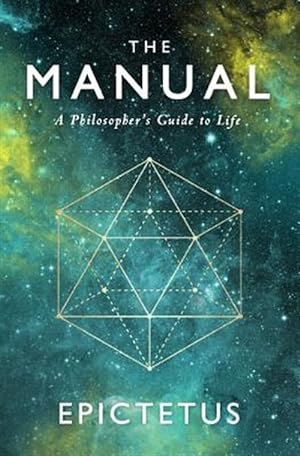 Image du vendeur pour Manual : A Philosopher's Guide to Life mis en vente par GreatBookPricesUK