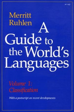 Seller image for A Guide to the Worlds Languages: Volume I, Classification by Ruhlen, Merritt [Hardcover ] for sale by booksXpress