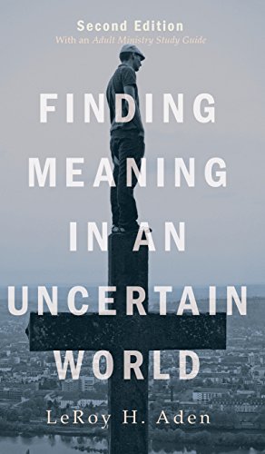 Seller image for Finding Meaning in an Uncertain World, Second Edition by Aden, LeRoy H. [Hardcover ] for sale by booksXpress
