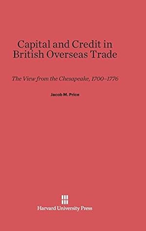 Imagen del vendedor de Capital and Credit in British Overseas Trade by Price, Jacob M. [Hardcover ] a la venta por booksXpress