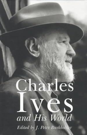 Bild des Verkufers fr Charles Ives and His World [Paperback ] zum Verkauf von booksXpress