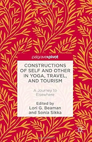 Seller image for Constructions of Self and Other in Yoga, Travel, and Tourism: A Journey to Elsewhere [Hardcover ] for sale by booksXpress