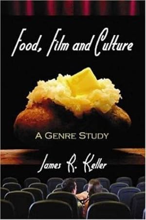 Bild des Verkufers fr Food, Film and Culture: A Genre Study by James R. Keller [Paperback ] zum Verkauf von booksXpress
