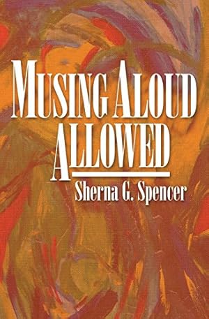 Bild des Verkufers fr Musing Aloud, Allowed by Spencer, Sherna G. [Paperback ] zum Verkauf von booksXpress