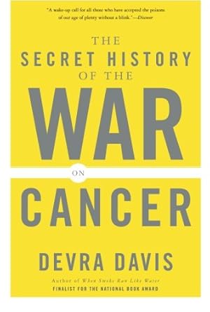 Imagen del vendedor de The Secret History of the War on Cancer by Davis, Devra [Paperback ] a la venta por booksXpress