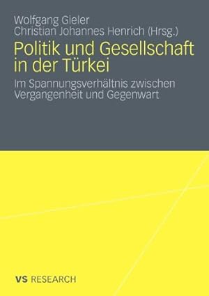 Seller image for Politik und Gesellschaft in der Türkei: Im Spannungsverhältnis zwischen Vergangenheit und Gegenwart (German Edition) [Paperback ] for sale by booksXpress