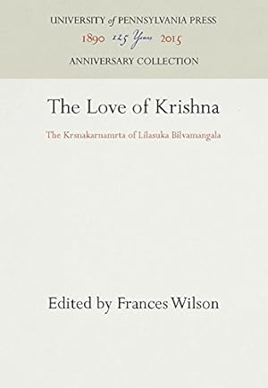 Image du vendeur pour The Love of Krishna: The Krsnakarnamrta of Lilasuka Bilvamangala (Haney Foundation Series) by Krsnalilasukamuni [Hardcover ] mis en vente par booksXpress