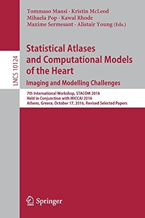 Seller image for Statistical Atlases and Computational Models of the Heart. Imaging and Modelling Challenges (Lecture Notes in Computer Science) [Paperback ] for sale by booksXpress