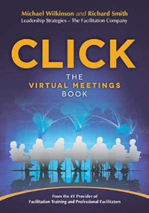 Bild des Verkufers fr Click: The Virtual Meetings Book by Wilkinson, Michael, Smith, Richard [Paperback ] zum Verkauf von booksXpress
