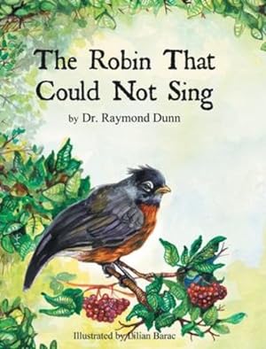 Bild des Verkufers fr The Robin That Could Not Sing [Hardcover ] zum Verkauf von booksXpress