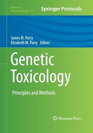 Imagen del vendedor de Genetic Toxicology: Principles and Methods (Methods in Molecular Biology (817)) [Paperback ] a la venta por booksXpress