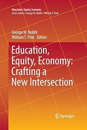 Imagen del vendedor de Education, Equity, Economy: Crafting a New Intersection [Soft Cover ] a la venta por booksXpress