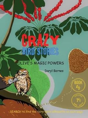 Seller image for Crazy Bird Stories: Olive's Magic Powers Book 4 [Hardcover ] for sale by booksXpress